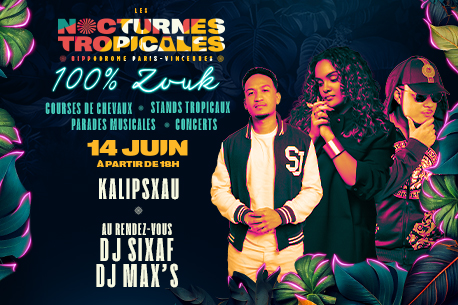 Nocturne Tropicale 100% Zouk à l'Hippodrome Paris Vincennes le 14 juin !